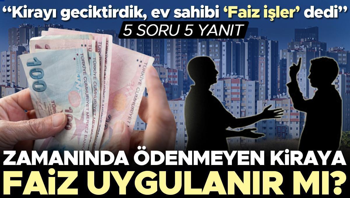 Zamanında ödenmeyen kiraya faiz uygulanır mı? Bunun sözleşmede belirtilmesi gerekiyor mu? | 5 SORU 5 YANIT