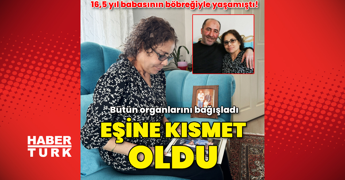 Babasından nakledilen böbreği iflas eden kadın, evlilik yıl dönümünde eşinin böbreğiyle hayata tutundu