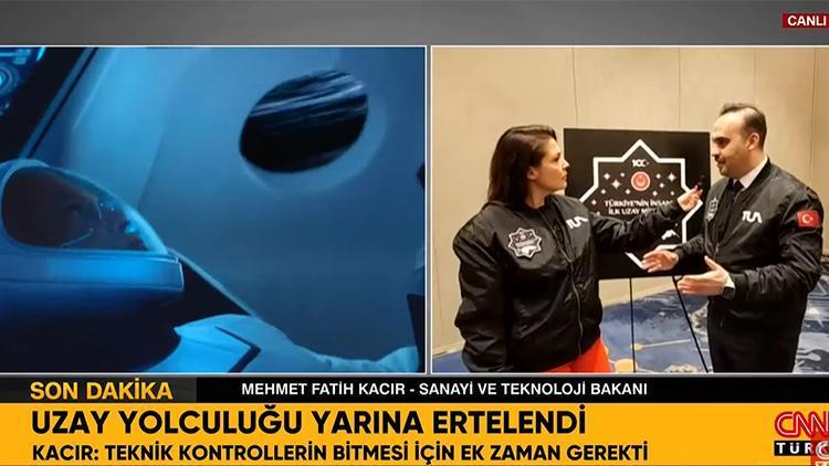 Bakan Kacır'dan uzay yolculuğunun ertelenmesine ilişkin açıklama