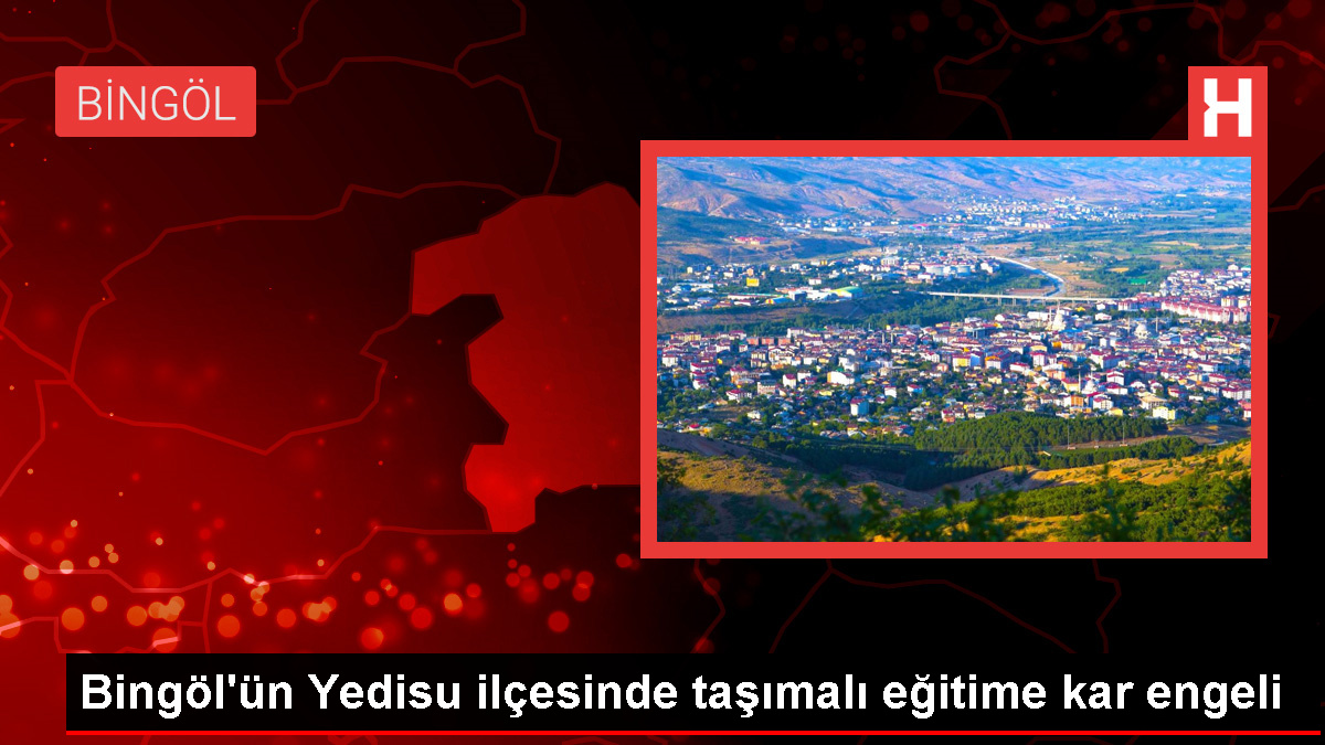 Bingöl'ün Yedisu ilçesinde kar nedeniyle okullar tatil