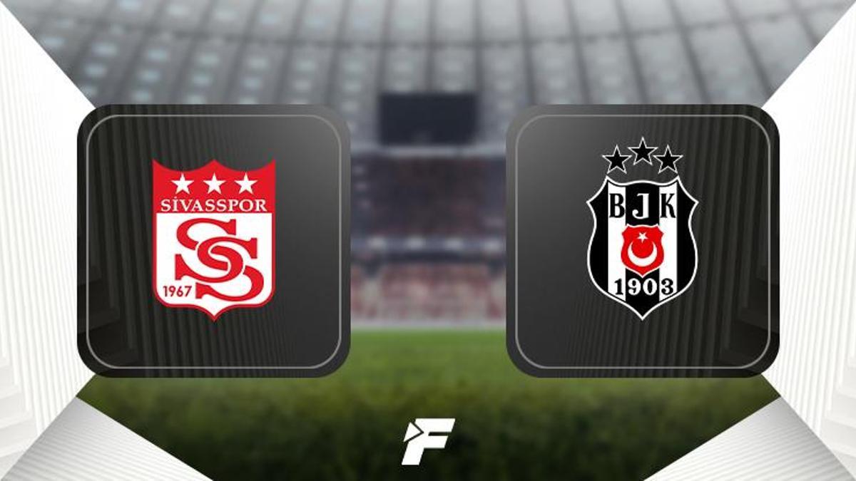 CANLI | Sivasspor - Beşiktaş