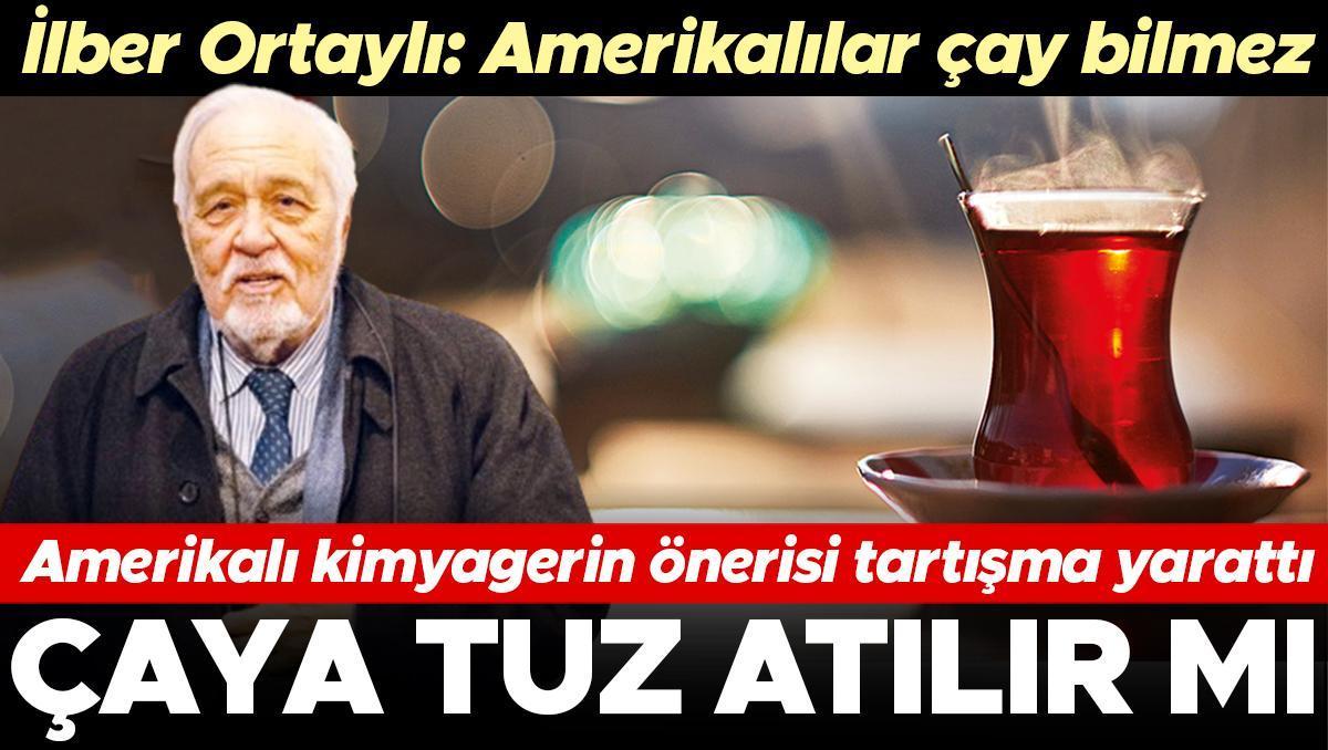 Çaya tuz atılır mı