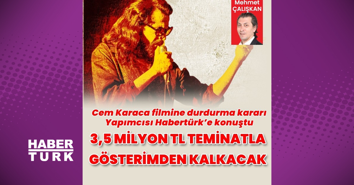 Cem Karaca filmine durdurma kararı - Magazin haberleri