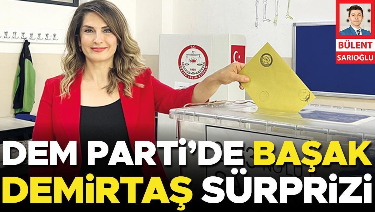 DEM Parti’de Başak Demirtaş sürprizi