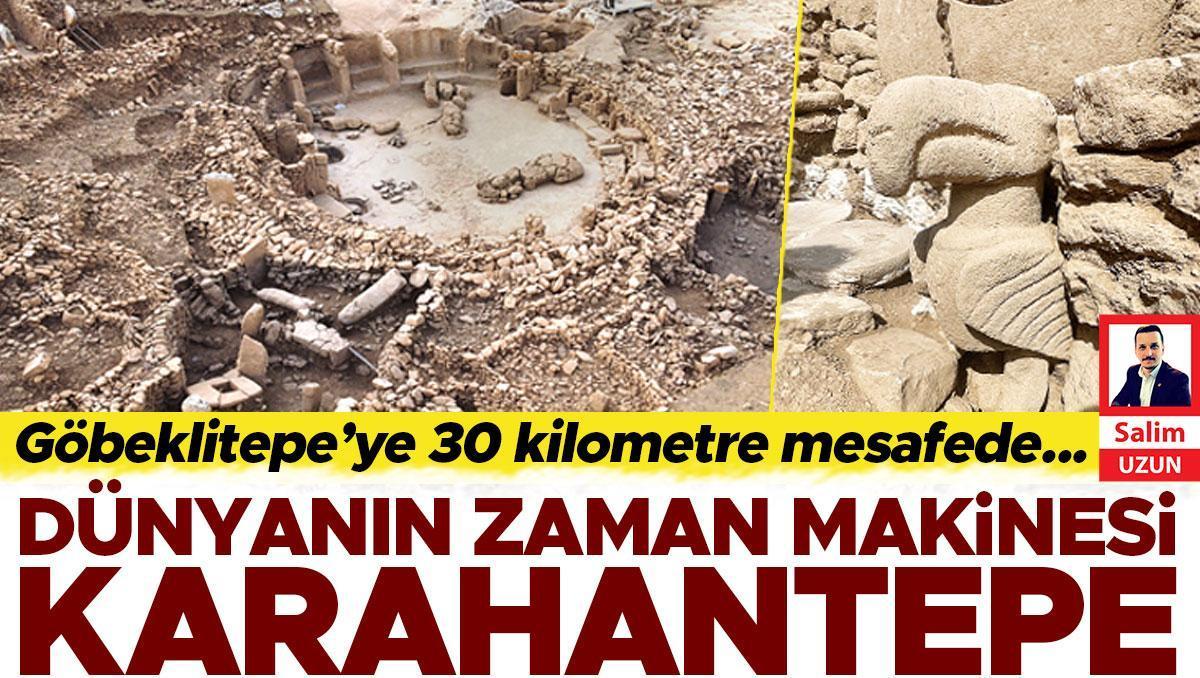 Dünyanın zaman makinesi Karahantepe