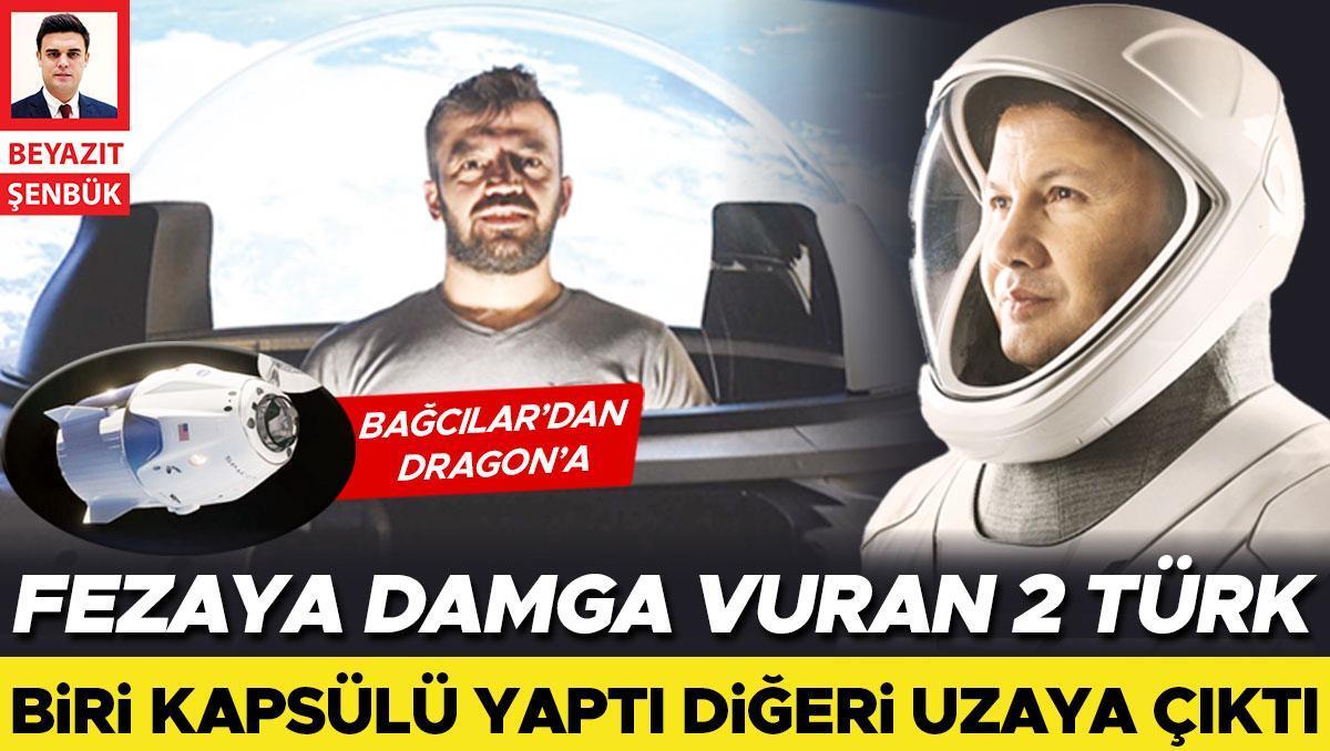 Fezaya damga vuran 2 Türk... Biri kapsülü yaptı diğeri uzaya çıktı... Bağcılar’dan Dragon’a