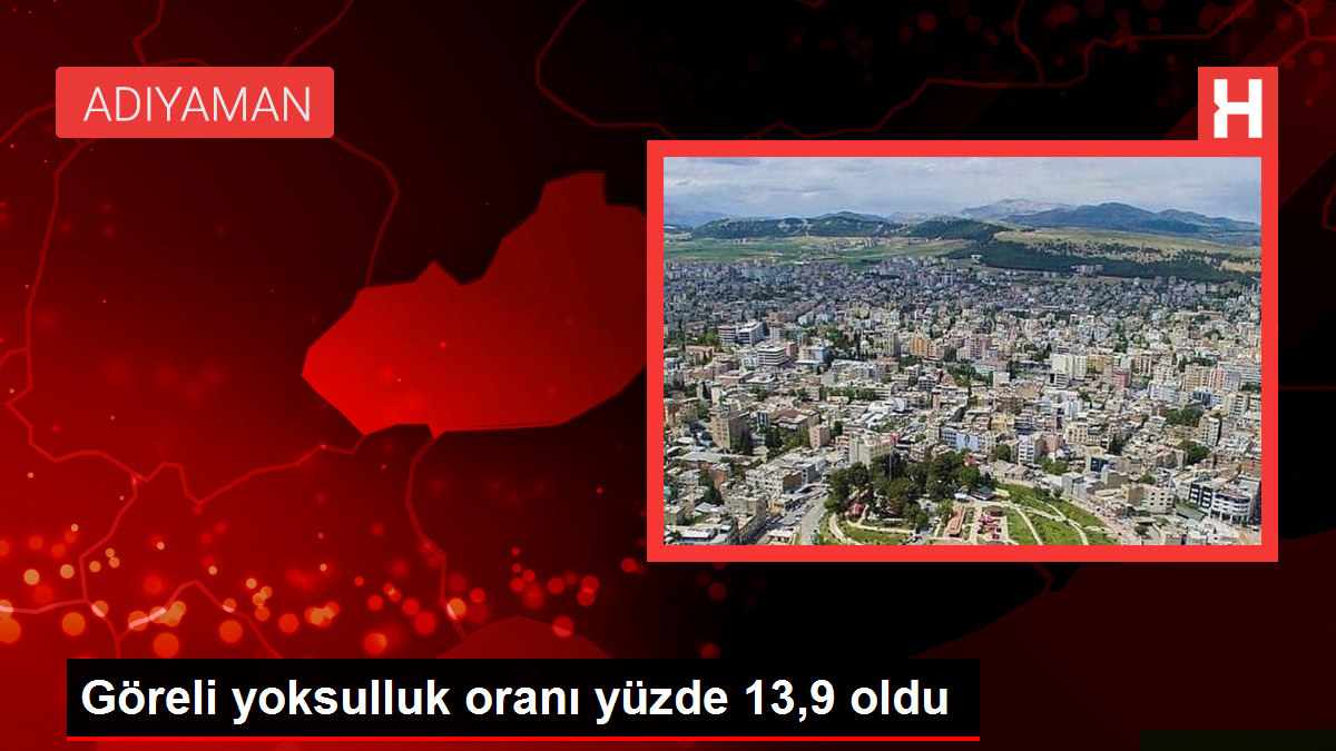 Göreli yoksulluk oranı yüzde 13,9 oldu