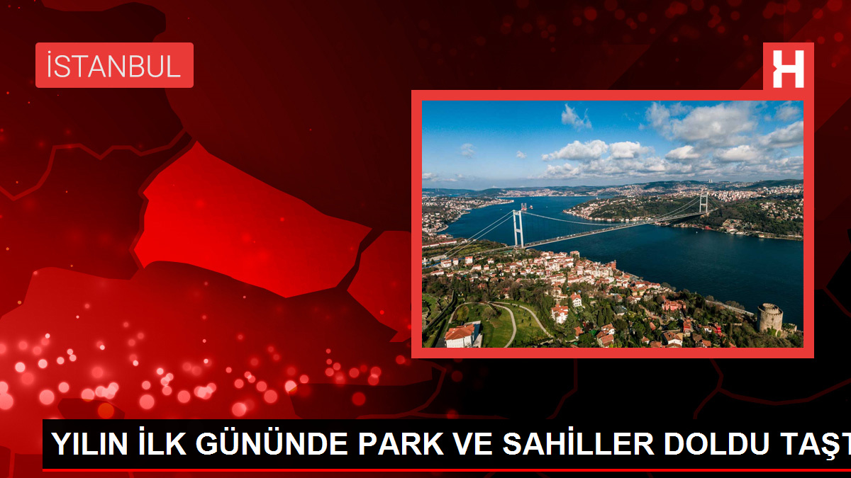 İstanbullular Yeni Yılın İlk Gününde Park ve Sahillere Akın Etti