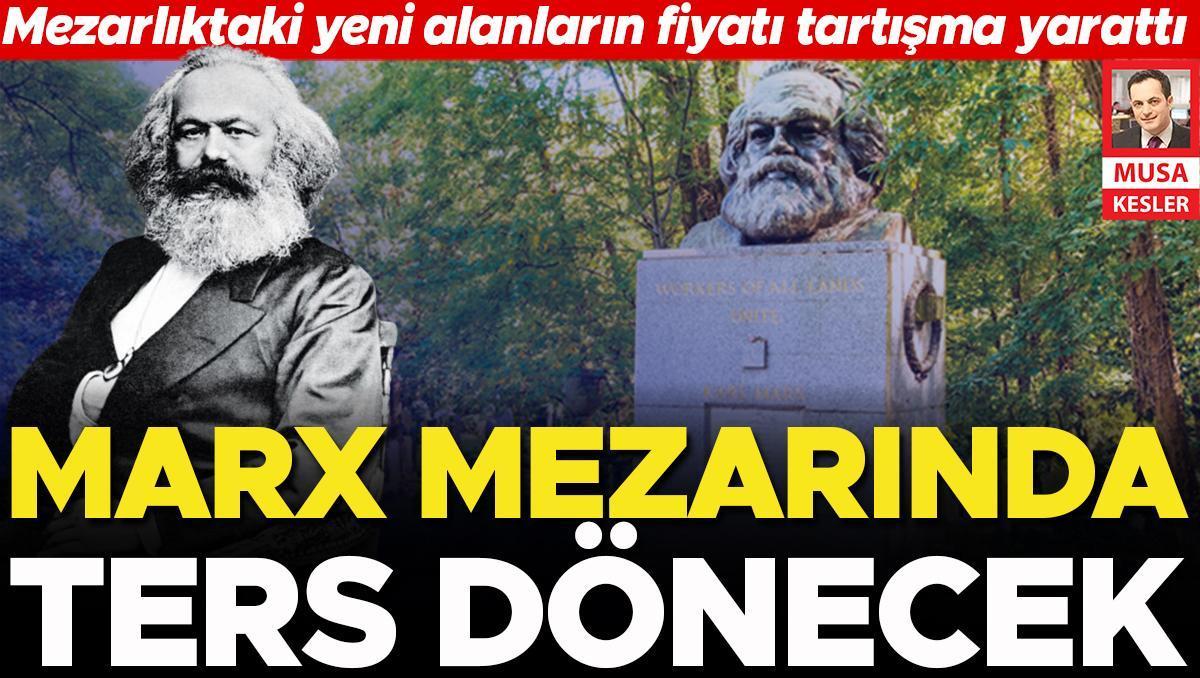 Marx’ı mezarında ters döndüren karar