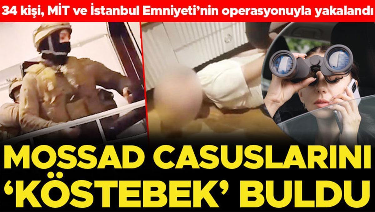 Mossad casuslarını ‘Köstebek’ buldu