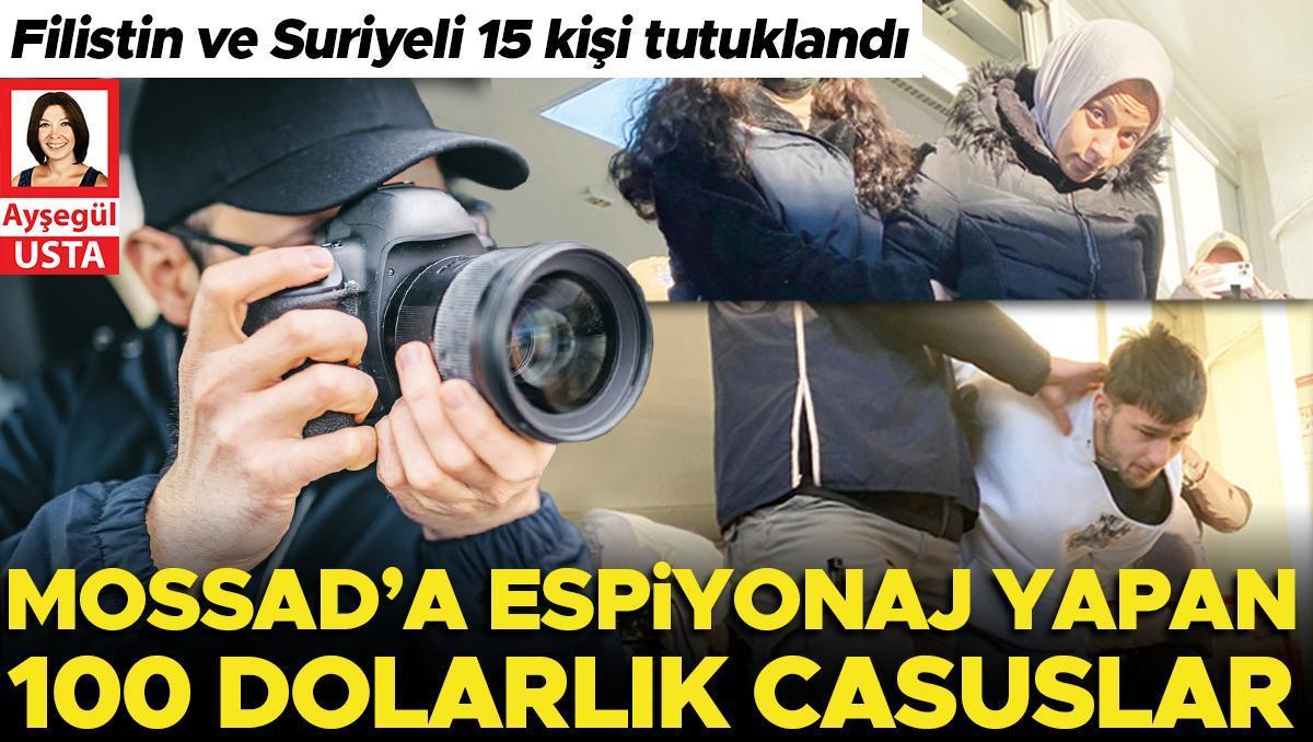 Mossad’a espiyonaj yapan 100 dolarlık casuslar