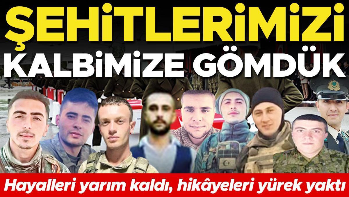 Şehitlerimizi kalbimize gömdük... Hayalleri yarım kaldı, hikâyeleri yürek yaktı