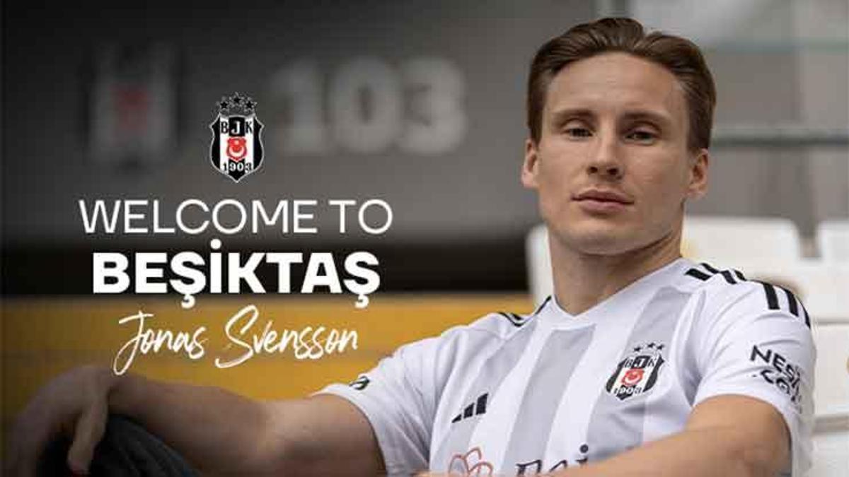 Son dakika | Beşiktaş Jonas Svensson transferini açıkladı