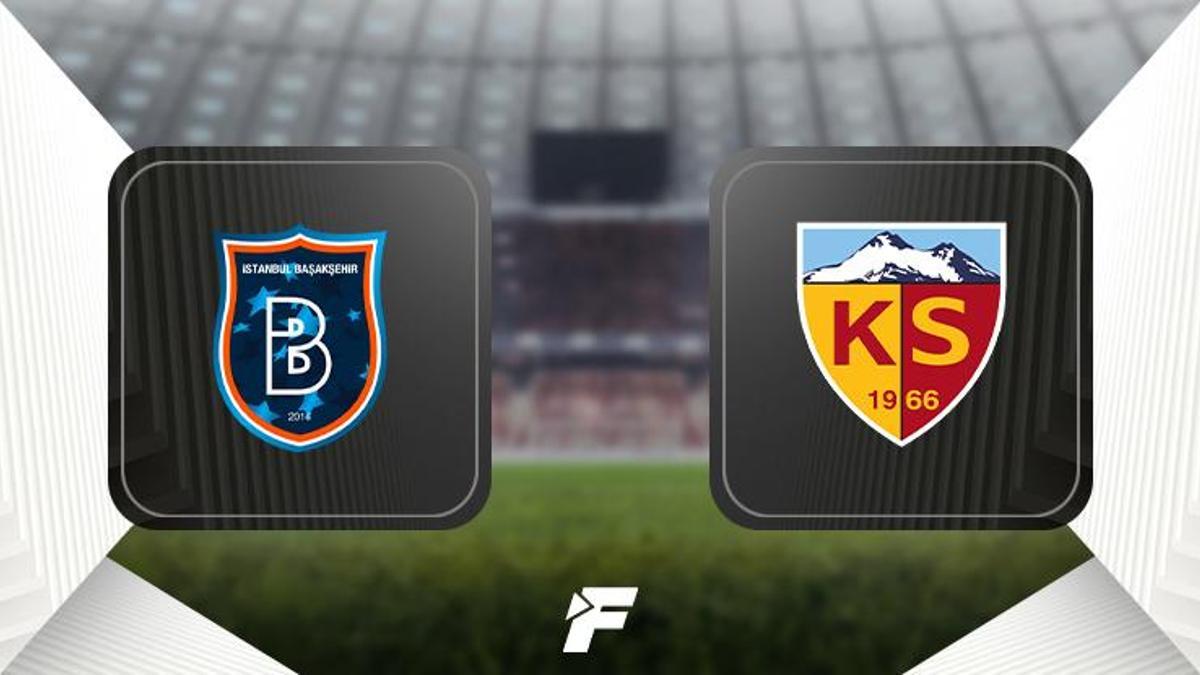 Başakşehir - Kayserispor maçı (CANLI)