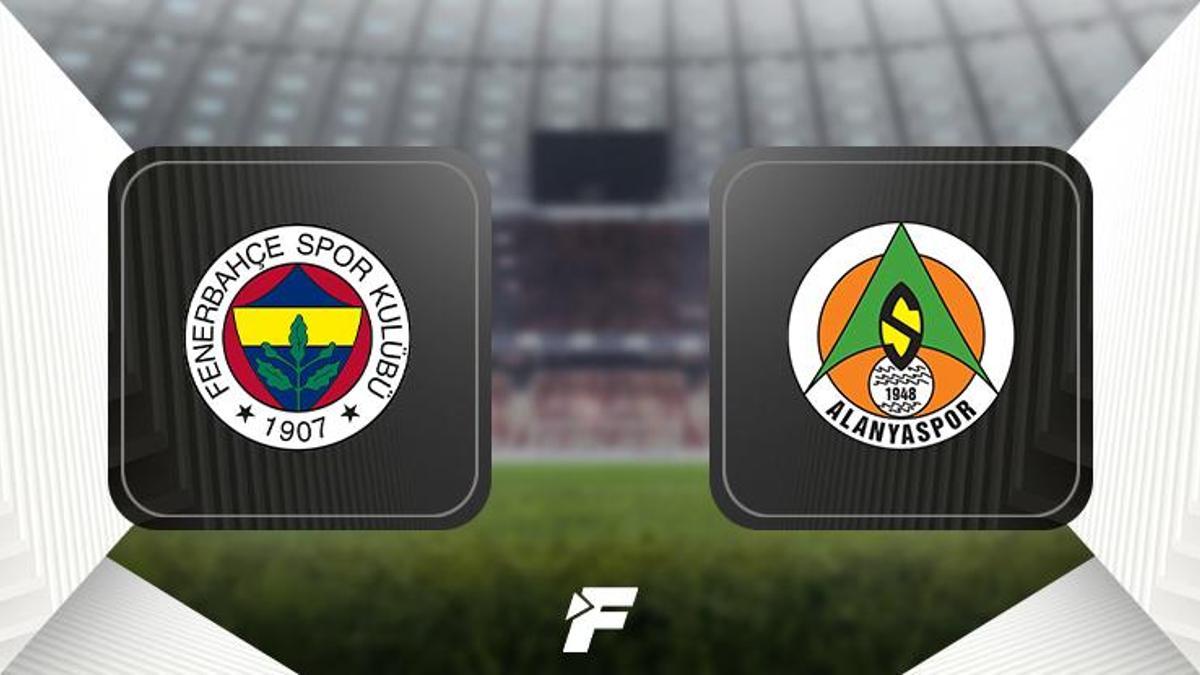 Fenerbahçe - Alanyaspor maçı ne zaman, saat kaçta ve hangi kanalda? Muhtemel ilk 11'ler