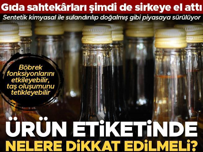 Gıda sahtekârları şimdi de sirkeye el attı... Sentetik kimyasalla sulandırılıp doğalmış gibi piyasaya sürülüyor! Bazılarında neredeyse hiç elma ve üzüm yok