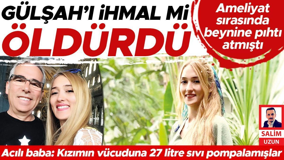 Gülşah’ı ihmal mi öldürdü