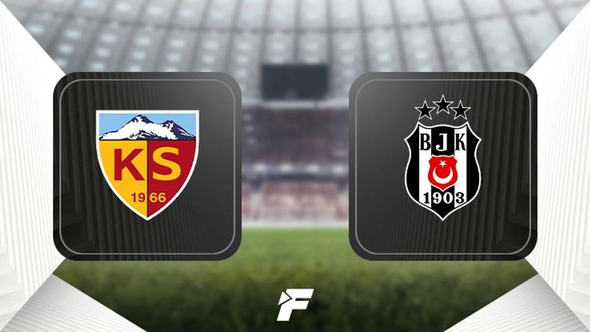 Kayserispor - Beşiktaş maçı ne zaman, saat kaçta, hangi kanalda? (Muhtemel 11'ler)