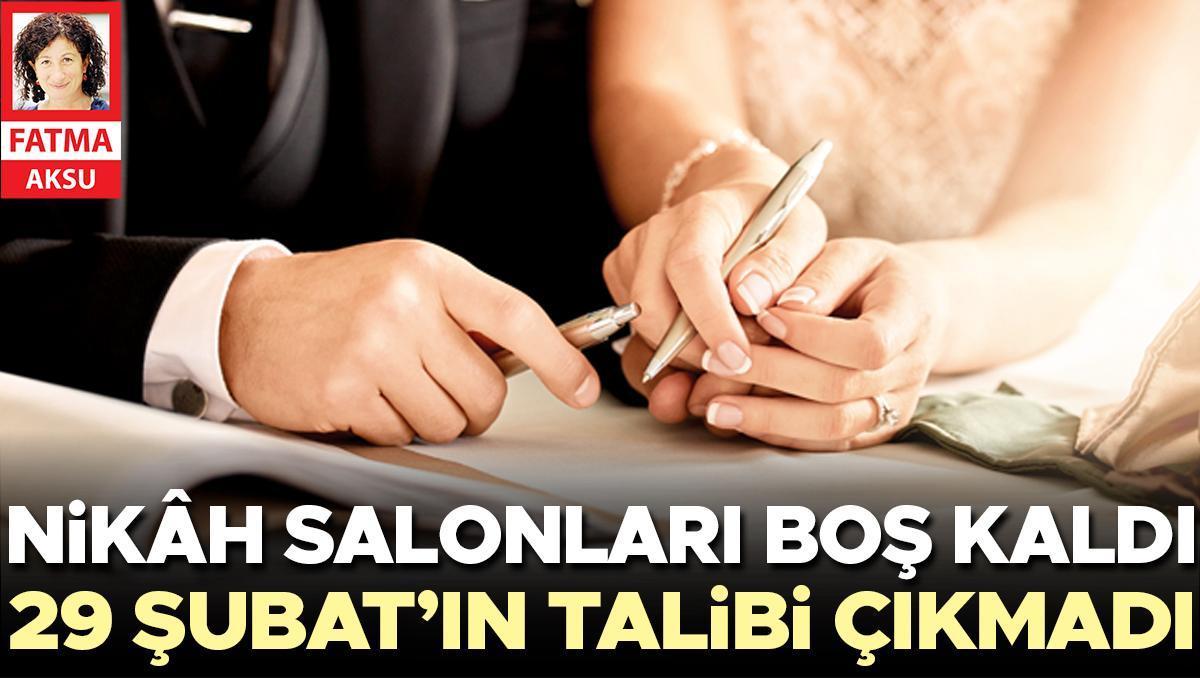 Nikâh salonları boş kaldı... 29 Şubat’ın talibi çıkmadı