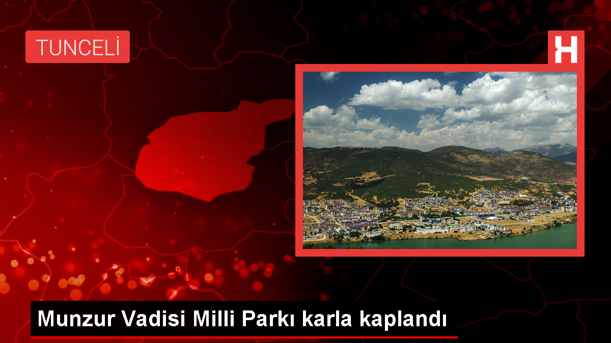 Tunceli'deki Munzur Vadisi Milli Parkı Karla Kaplandı