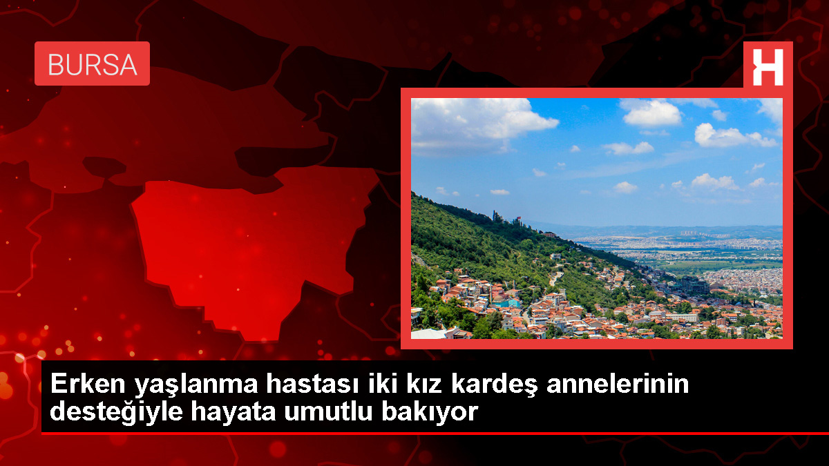 Yalova'da erken yaşlanma hastalığına karşı mücadele eden kardeşler