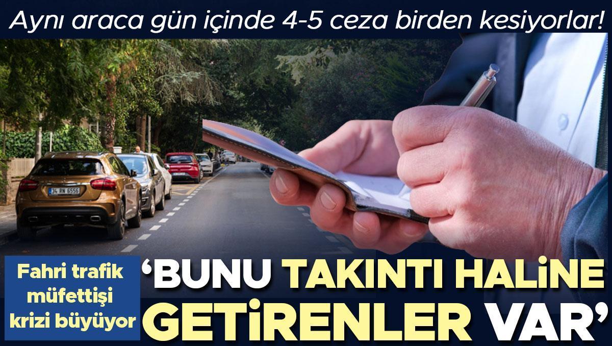 Aynı araca gün içinde 4-5 ceza birden kesiyorlar! Fahri trafik müfettişi krizi artıyor... 'Ceza kesmeyi takıntı haline getiren görevliler var’