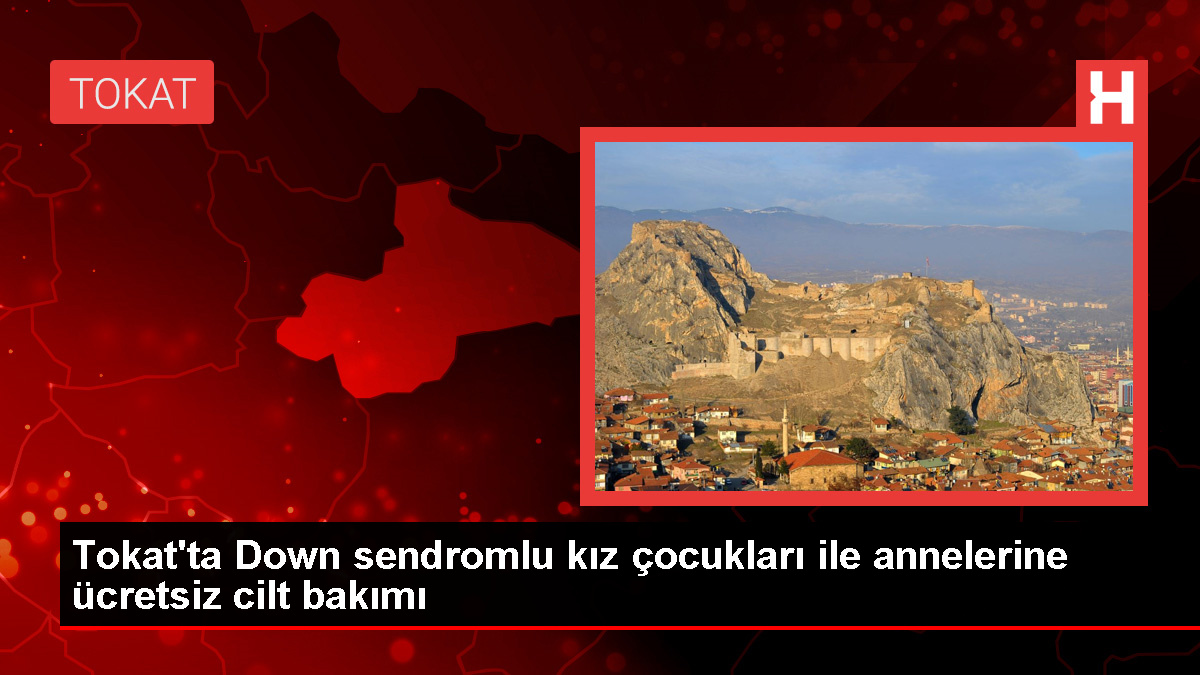 Down Sendromlu Çocuklara ve Annelerine Ücretsiz Cilt Bakımı