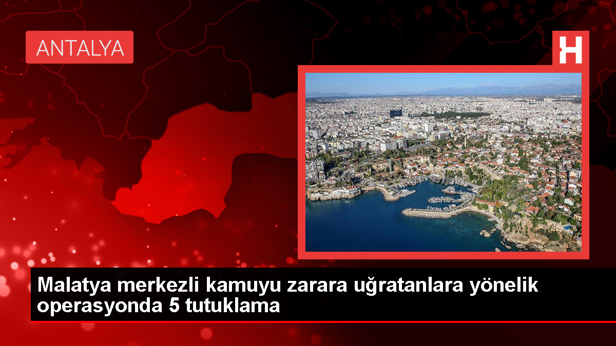 Malatya merkezli operasyonda 5 kişi tutuklandı