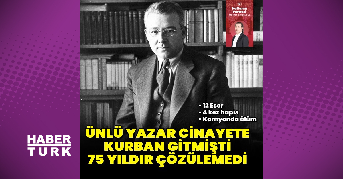 Sabahattin Ali neden öldürüldü? Sır aydınlanamadı - Magazin haberleri