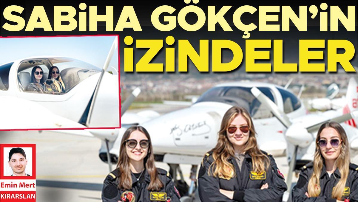 Sabiha Gökçen’in izindeler