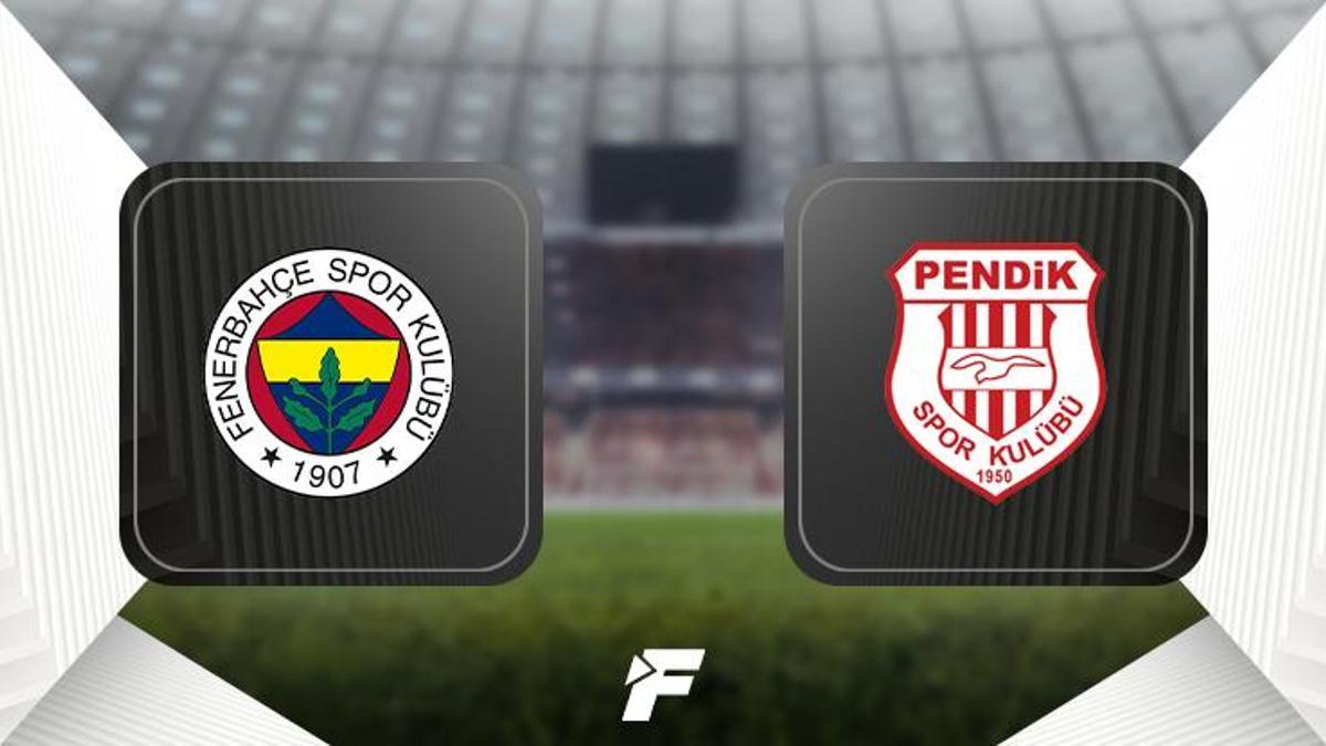 CANLI ANLATIM |                    Fenerbahçe - Pendikspor maçı ne zaman saat kaçta hangi kanalda? (Muhtemel 11'ler)