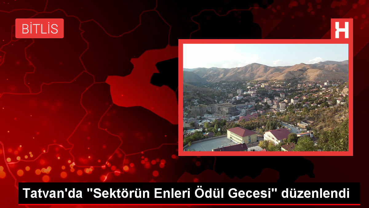 Tatvan'da Sektörün Enleri Ödül Gecesi Düzenlendi