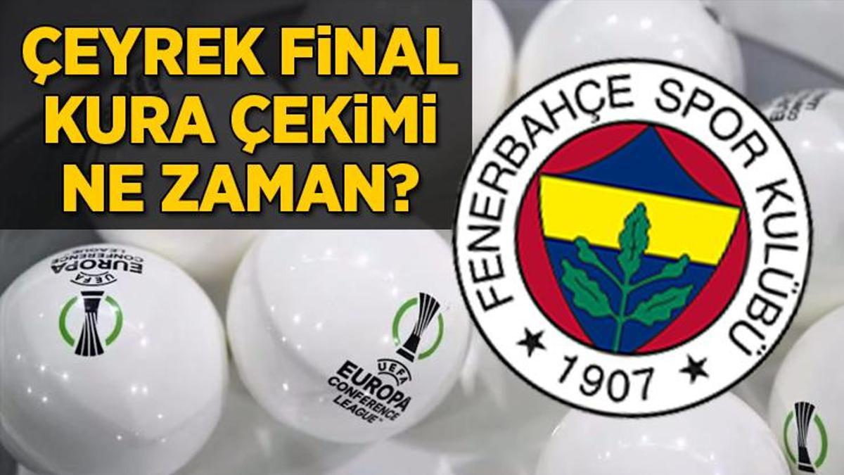 UEFA Avrupa Konferans Ligi Çeyrek Final kura çekimi ne zaman, saat kaçta hangi kanalda?