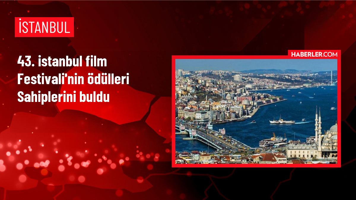 43. İstanbul Film Festivali Ödülleri Sahiplerini Buldu