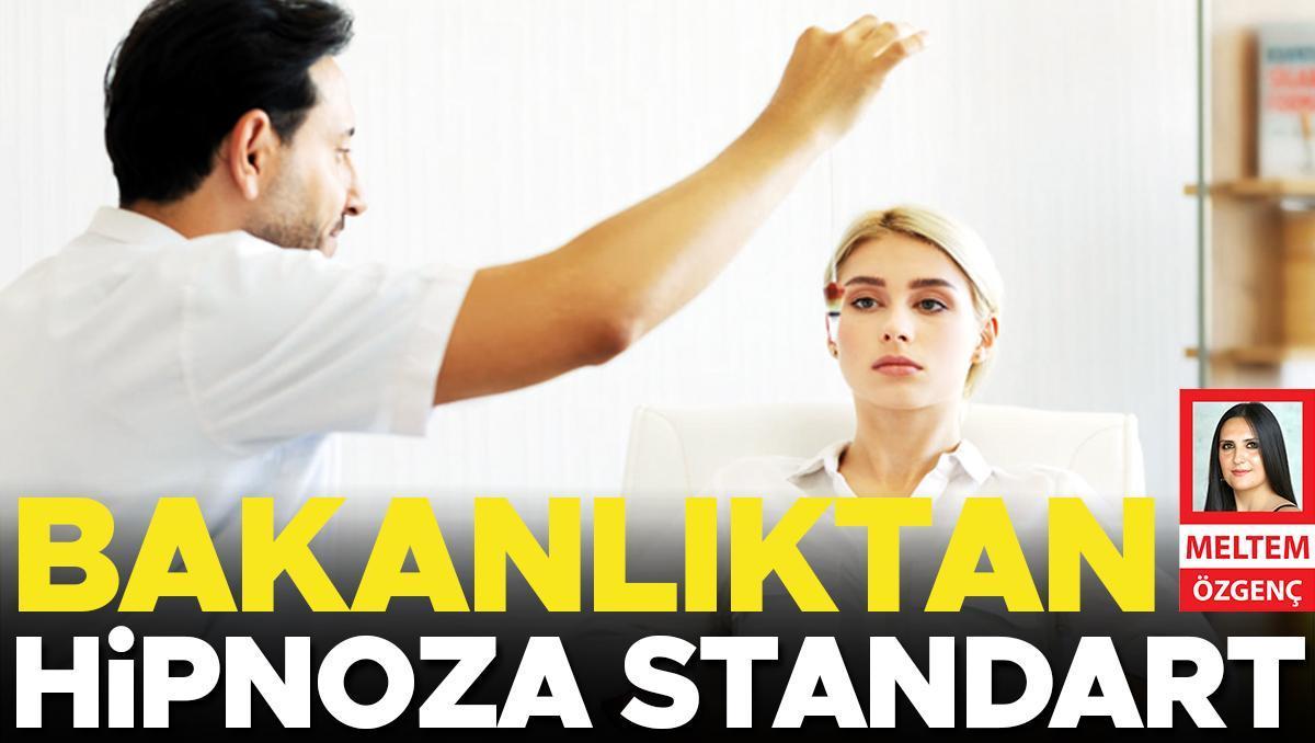 Bakanlıktan hipnoza standart