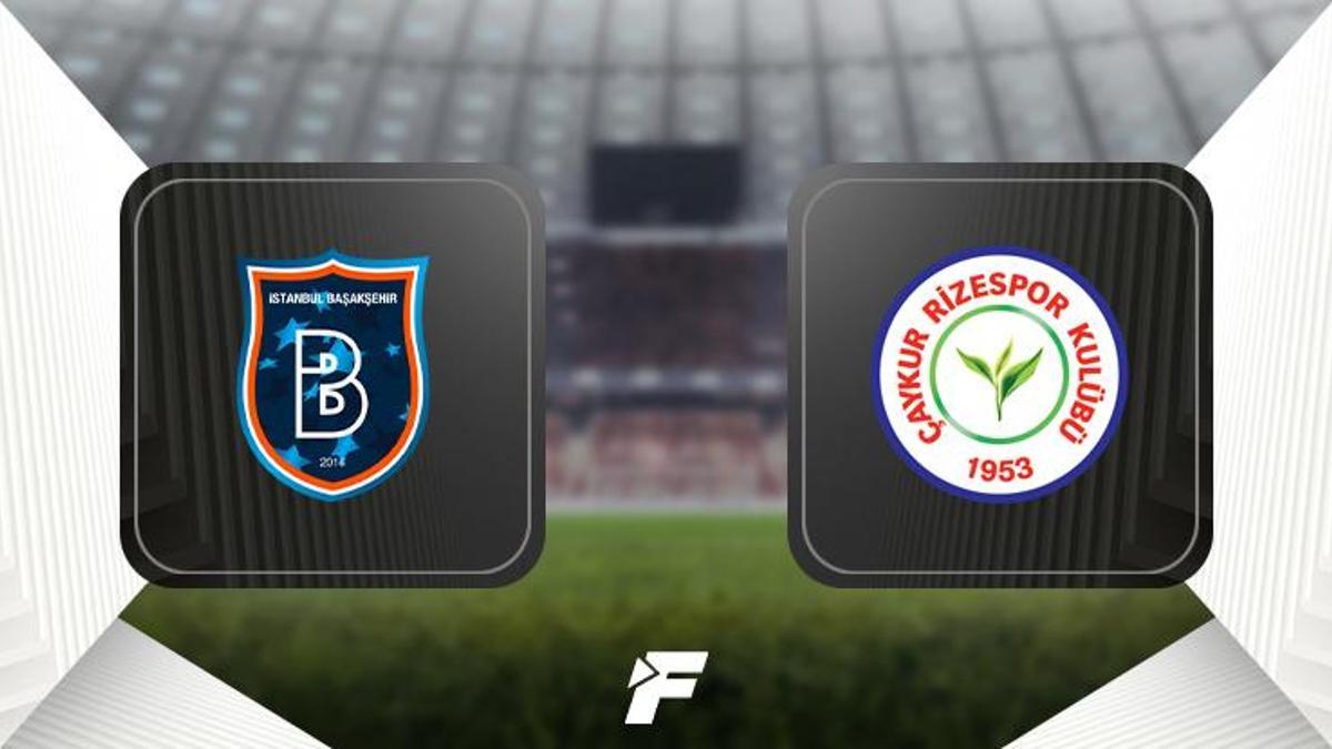 Başakşehir - Çaykur Rizespor maçı ne zaman, saat kaçta, hangi kanalda?