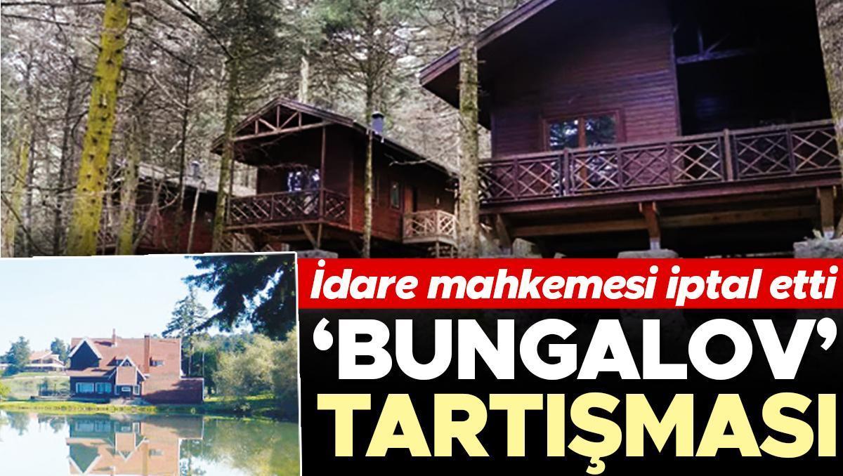 ‘Bungalov’ tartışması