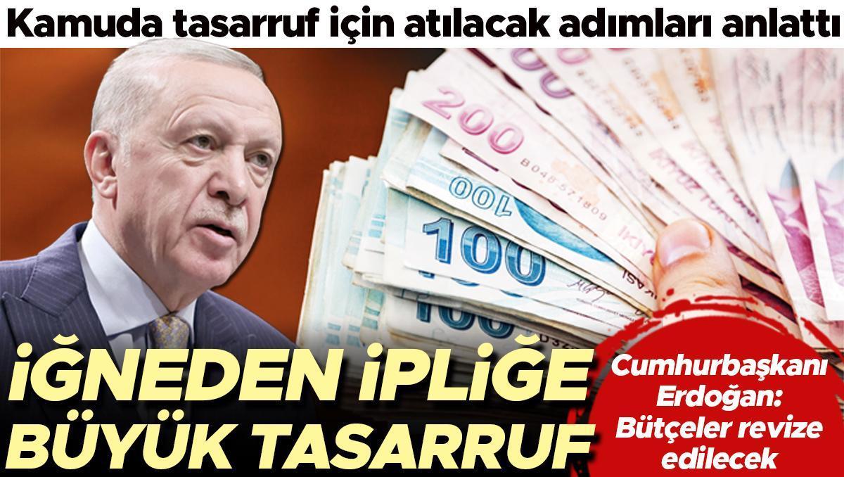 Erdoğan açıkladı... Kamuda tasarruf planı