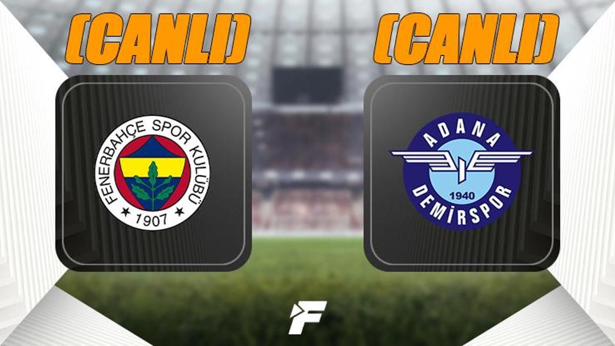 Fenerbahçe - Adana Demirspor maçı canlı izle | beIN Sports 1 canlı yayın (Fenerbahçe - Adana Demirspor maçı şifresiz) | Fenerbahçe - Adana Demirspor maçı şifresiz canlı izle