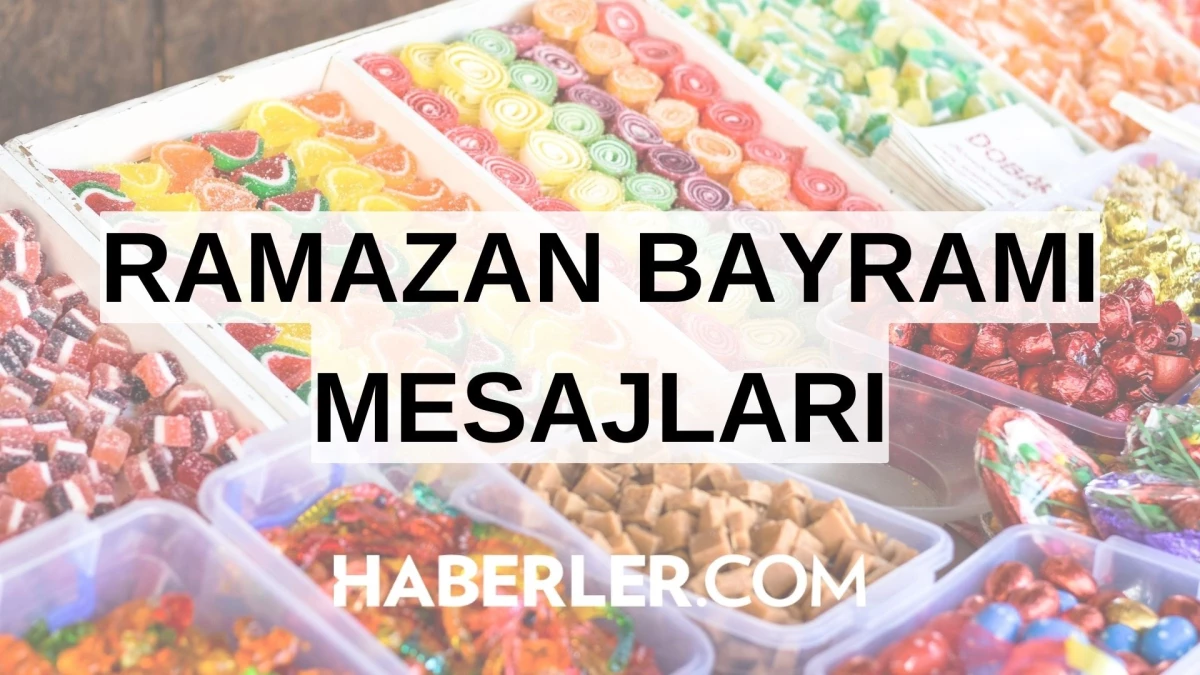 RAMAZAN BAYRAMI MESAJLARI 2024: En güzel, anlamlı, resimli bayram mesajları ve sözleri! Dualı, ayetli, yazılı Ramazan Bayramı mesajları!