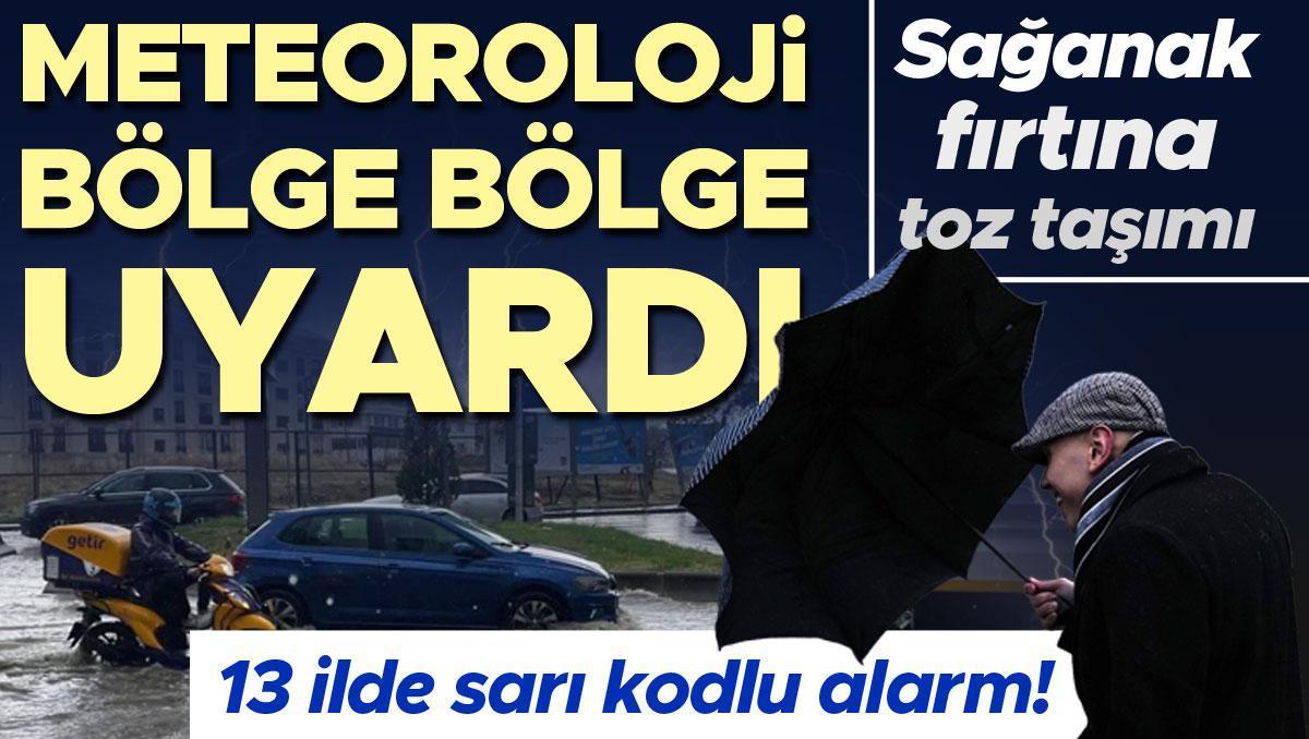 Sağanak, fırtına, toz taşımı... Meteoroloji'den 11 ile sarı kodlu uyarı! Hafta sonuna kadar sürecek