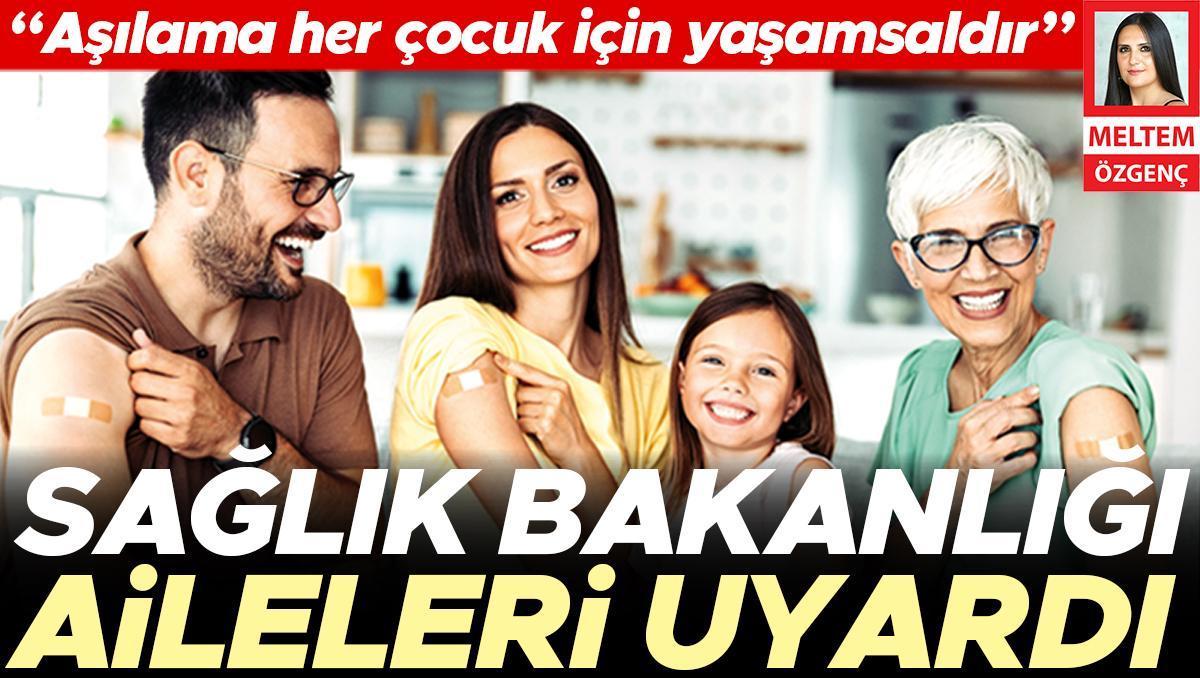 Sağlık Bakanlığı aileleri uyardı