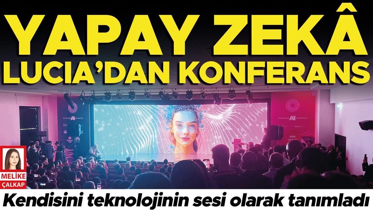 Yapay zekâ Lucia’dan konferans