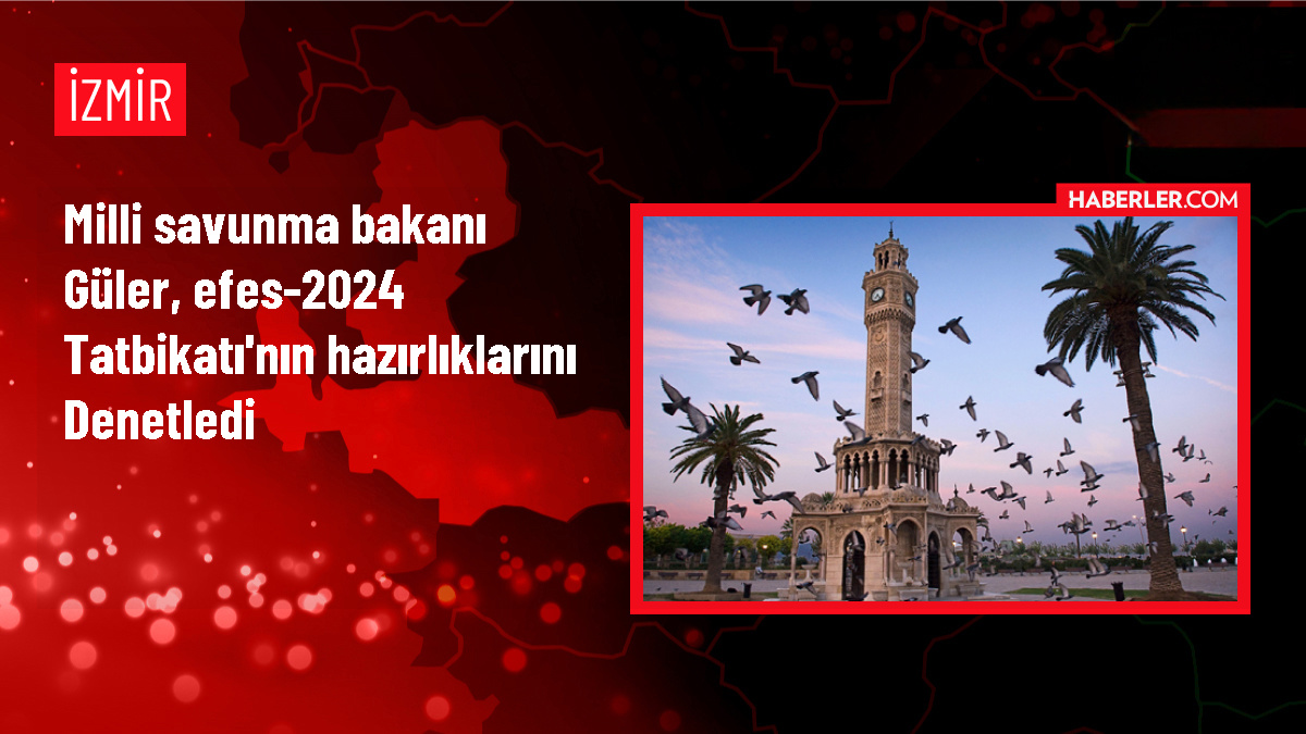 Milli Savunma Bakanı Yaşar Güler, EFES-2024 Tatbikatı'nın Seçkin Gözlemci Günü Hazırlıklarını Denetledi