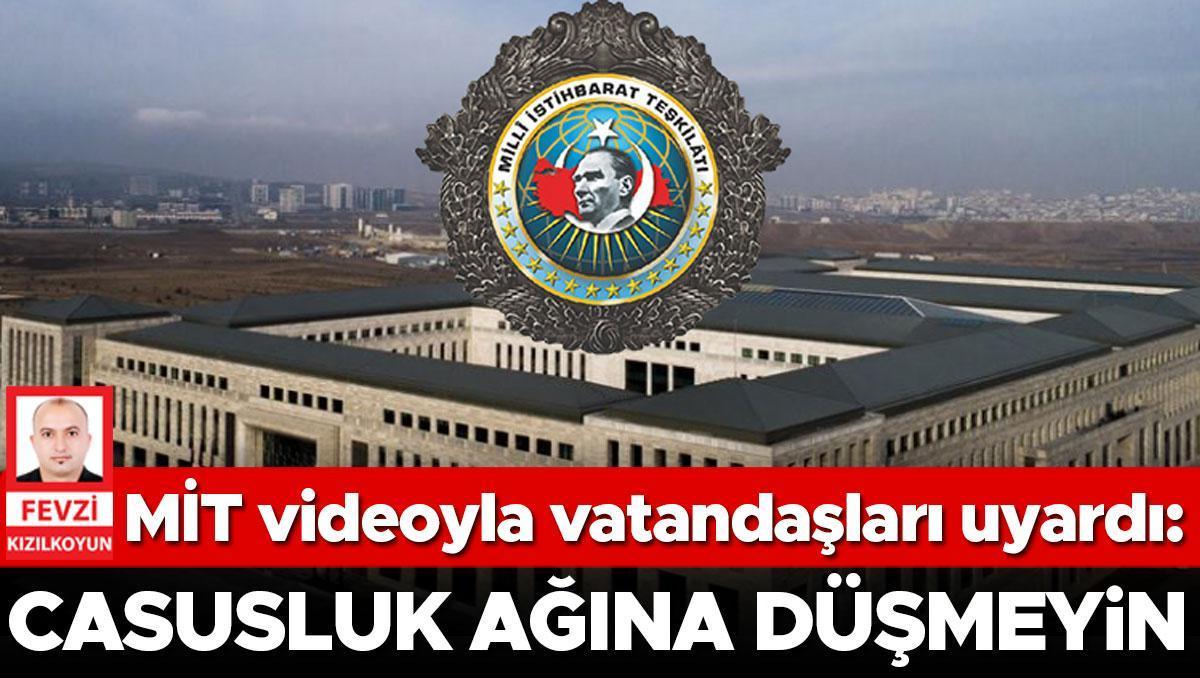 MİT uyardı: Casusluk ağına düşmeyin