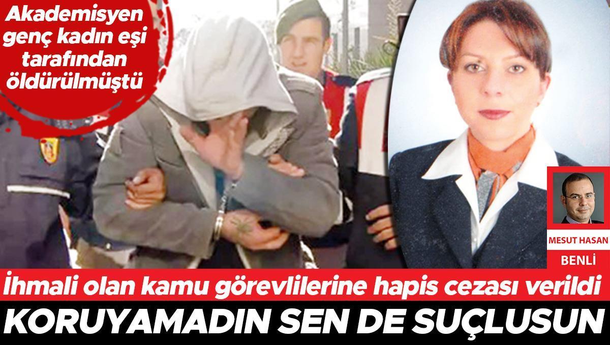 Serpil’i sizin ihmaliniz ölüme götürdü