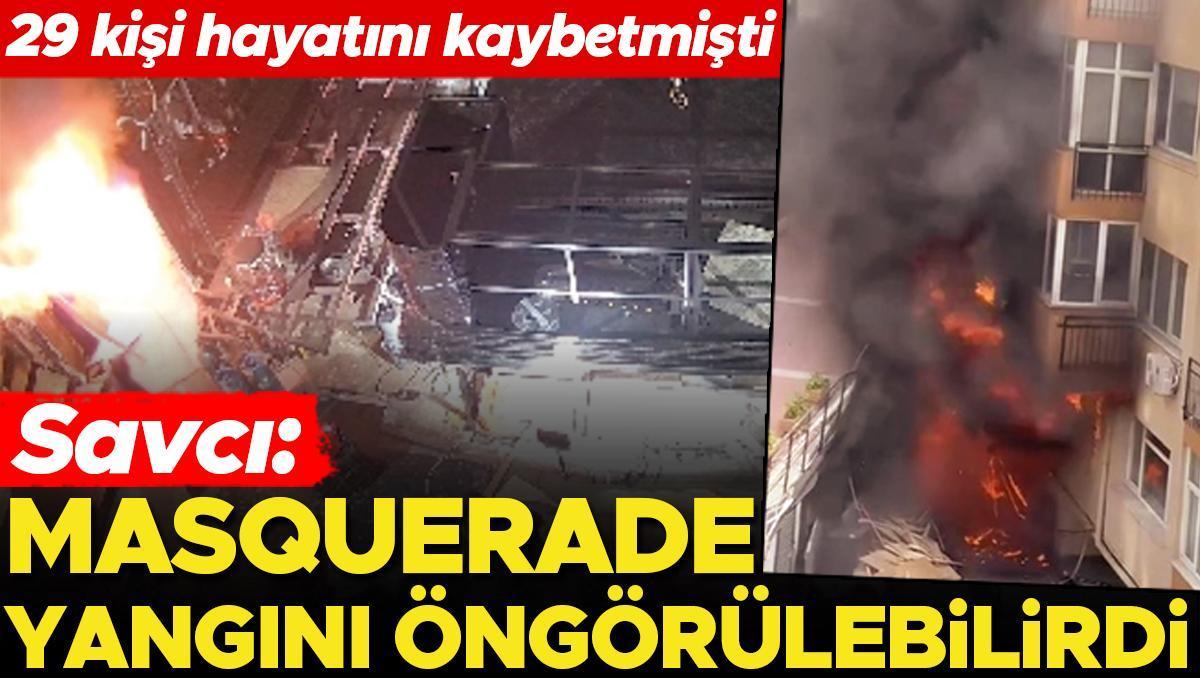 29 kişi hayatını kaybetmişti... Masquerade yangını öngörülebilirdi