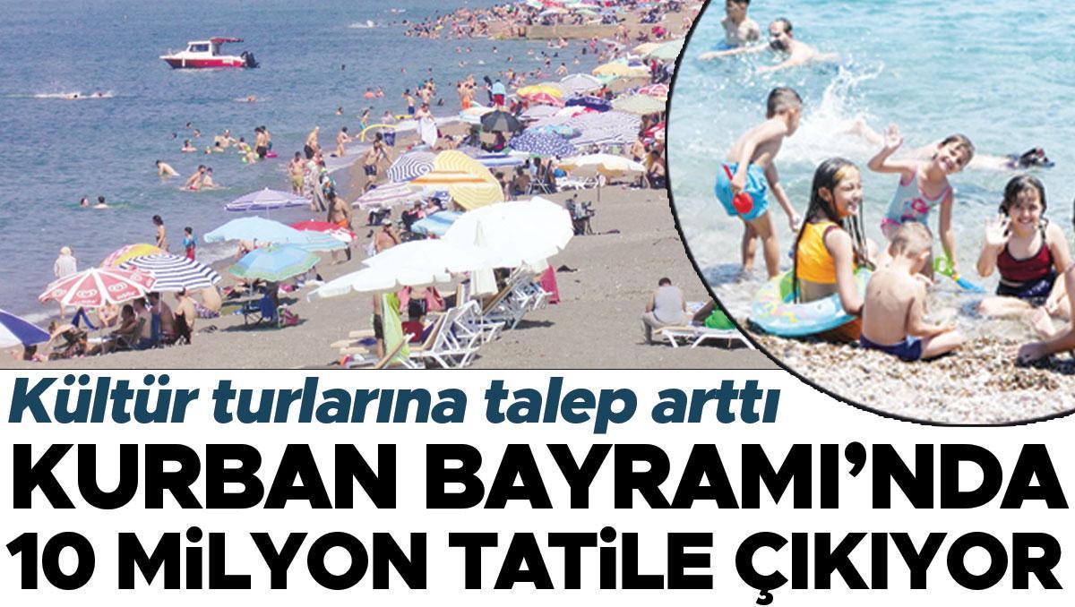 Kurban Bayramı’nda 10 milyon tatile çıkıyor