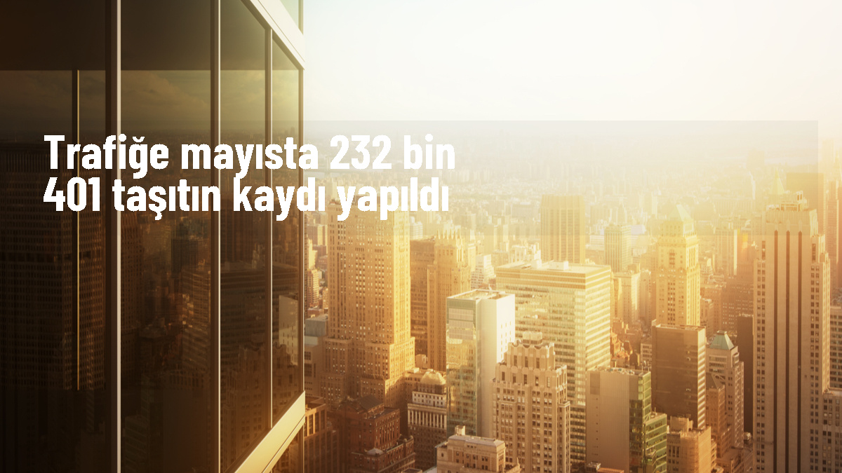 Mayısta Trafiğe Kaydı Yapılan Araç Sayısı Arttı