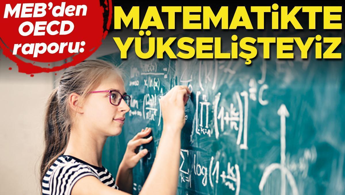 MEB’den OECD raporu: Matematikte yükselişteyiz